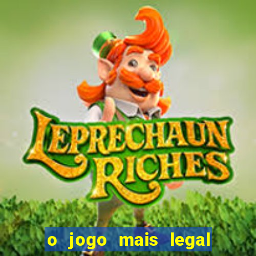 o jogo mais legal do mundo para celular